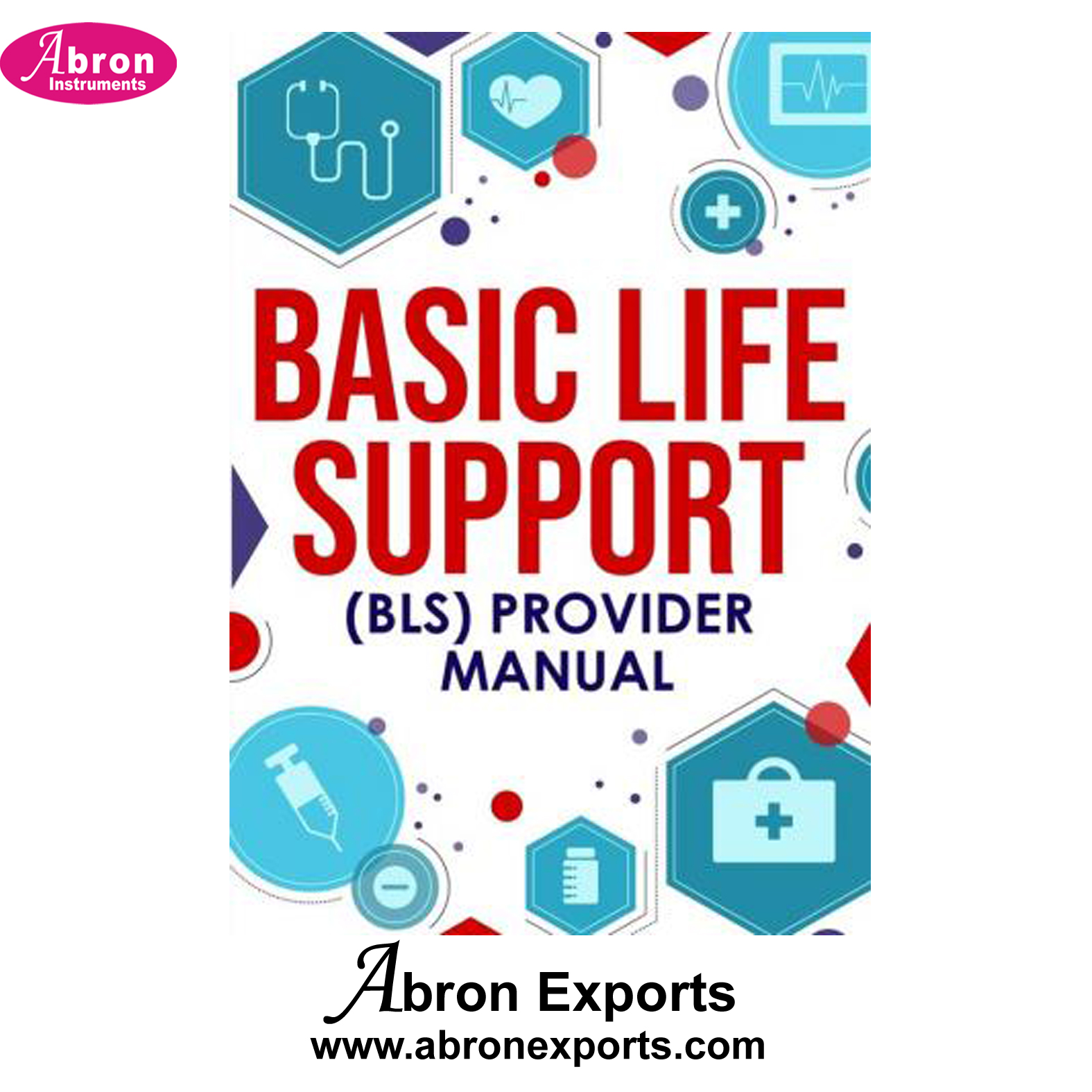 Book Basic Life Support (BLS) Provider Manual 10pc Abron ABM-2490BLS 
